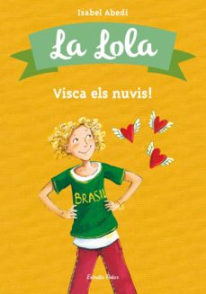 Portada de LA LOLA: VISCA ELS NUVIS!