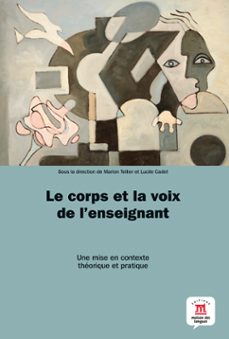 Portada de LE CORPS ET LA VOIX DE L ENSEIGNANT