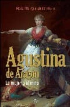 Portada de AGUSTINA DE ARAGON: LA MUJER Y EL MITO