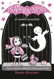 Portada de LA ISADORA MOON 6 - LA ISADORA MOON AL CASTELL ENCANTAT (EBOOK)