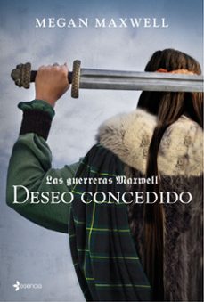 Descargas de libros de epub gratis. DESEO CONCEDIDO (SAGA LAS GUERRERAS MAXWELL 1) (Spanish Edition) 9788408157403 PDB