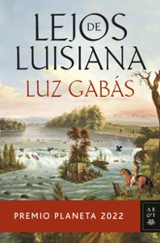 LEJOS DE LUISIANA (PREMIO 2022) | GABAS | Casa Libro