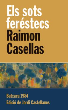 Ebook para descargar el celular ELS SOTS FERESTECS  (Literatura española) de RAIMON CASELLAS I DOU 9788415091103