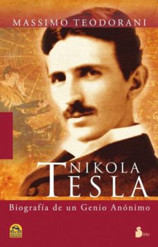 NIKOLA TESLA: BIOGRAFIA DE UN GENIO ANONIMO | MASSIMO TEDODRANI | Casa del  Libro Colombia