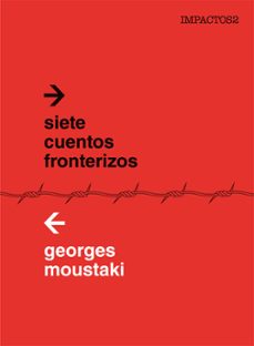 Descargas gratuitas de libros de kindle para mac SIETE CUENTOS FRONTERIZOS 9788416259403  in Spanish de GEORGES MOUSTAKI