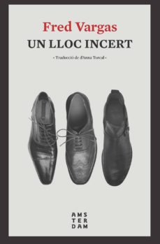 Ebooks descargar gratis pdf UN LLOC INCERT 9788416743803 (Literatura española) de FRED VARGAS CHM iBook