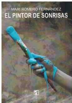 Libros de audio gratis descarga gratuita EL PINTOR DE SONRISAS (Literatura española) 9788417393403 MOBI iBook de MARI ROMERO FERNANDEZ