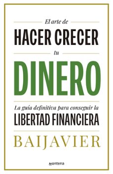 Descargas de libros de Amazon para iPad EL ARTE DE HACER CRECER TU DINERO 9788418798603 (Spanish Edition) de BAIJAVIER 