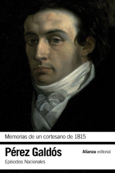 Descarga de libros en formato epub. MEMORIAS DE UN CORTESANO DE 1815: EPISODIOS NACIONALES, 12 / SEGUNDA SERIE 