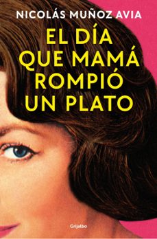 Libros gratis para descargar en ipad 3 EL DÍA QUE MAMÁ ROMPIÓ UN PLATO