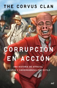 ¿Es posible descargar libros gratis? CORRUPCION EN ACCION (Literatura española) 9788427042803 de THE CORVUS CLAN