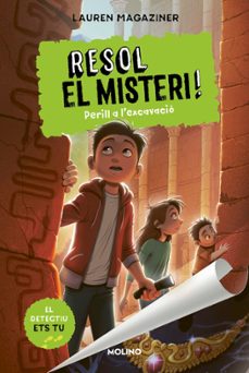 Imagen de RESOL EL MISTERI! 4: PERILL A L EXCAVACIO
(edición en catalán) de LAUREN MAGAZINER