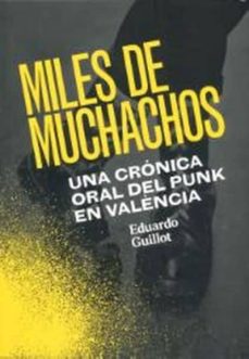 Descargar MILES DE MUCHACHOS: UNA CRONICA ORAL DEL PUNK EN VALENCIA gratis pdf - leer online
