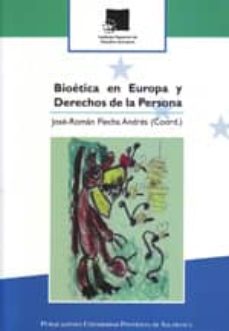 Descargar BIOETICA EN EUROPA Y DERECHOS DE LA PERSONA gratis pdf - leer online