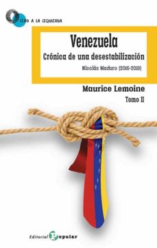 Descargar libro electrónico para teléfono móvil II. VENEZUELA: CRONICA DESESTABILIZACION (0 A LA IZQUIERDA) de MAURICE LEMOINE 9788478848003 FB2 (Literatura española)