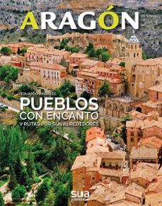 Descarga libros en línea gratis yahoo ARAGON. PUEBLOS CON ENCANTO (Spanish Edition) ePub FB2 RTF 9788482166803