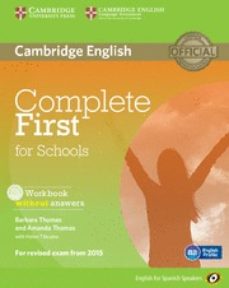 Descargar libros en ingles gratis. COMPLETE FIRST FOR SCHOOLS FOR SPANISH SPEAKERS WORKBOOK WITHOUT ANSWERS WITH AUDIO CD 9788483239803 in Spanish 