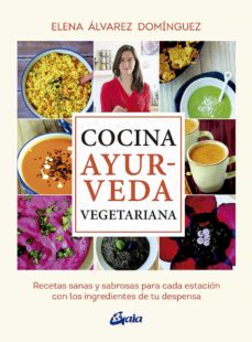 COCINA AYURVEDA VEGETARIANA | ELENA ALVAREZ DOMINGUEZ | Casa del Libro