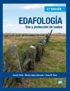 Descargar libros de google EDAFOLOGIA: USO Y PROTECCION DE SUELOS 4ª ED. de  9788484767503