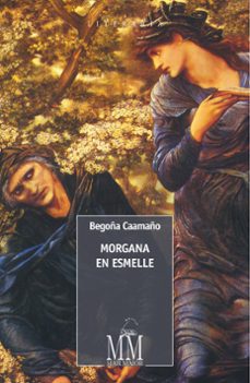 Descargando libros a iphone 5 MORGANA EN ESMELLE (CASTELLANO) de BEGOÑA CAAMAÑO en español 9788491510703