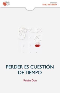Libros en línea gratis descargar pdf gratis PERDER ES CUESTIÓN DE TIEMPO  9788494280603 in Spanish de RUBEN DON