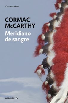 Descargas gratuitas de audiolibros cdMERIDIANO DE SANGRE PDF DJVU deCORMAC MCCARTHY9788497939003