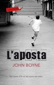 Descargar gratis google books nook L  APOSTA 9788499301303 PDF RTF DJVU de JOHN BOYNE en español