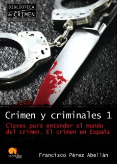Descargar CRIMEN Y CRIMINALES 1: CLAVES PARA ENTENDER EL MUNDO DEL CRIMEN gratis pdf - leer online