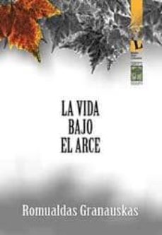 Audiolibros gratis para descargar ipad LA VIDA BAJO EL ARCE  en español