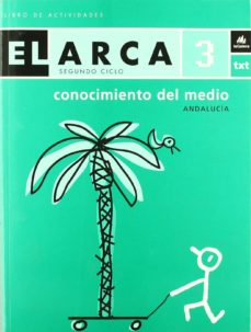 Portada de EL ARCA CONOCIMIENTO DEL MEDIO 3 ANDALUCIA ACTIVIDADES