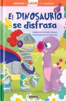 Portada de EL DINOSAURIO SE DISFRAZA (APRENDO A LEER CON SUSAETA)