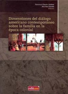 Portada de DIMENSIONES DEL DIALOGO AMERICANO CONTEMPORANEO SOBRE LA FAMILIA EN LA EPOCA COLONIAL