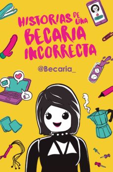 Portada de HISTORIAS DE UNA BECARIA INCORRECTA (EBOOK)