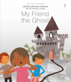 Portada de LITTLE BY LITTLE (RATITO RATITO) 1: MY FRIEND THE GHOST