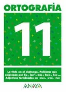 Portada de ORTOGRAFIA 11 (PRIMARIA) (ED. 2004)