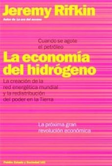 Portada de LA ECONOMIA DEL HIDROGENO: LA CREACION DE LA RED ENERGETICA MUNDI AL Y LA REDISTRIBUCION DEL PODER EN LA TIERRA