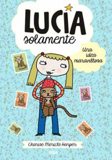 Portada de LUCIA SOLAMENTE. UNA IDEA MARAVILLOSA