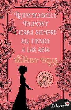 Portada de MADEMOISELLE DUPONT CIERRA SIEMPRE SU TIENDA A LAS SEIS (CLUB ASTAREA 1) (EBOOK)