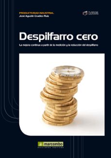 Portada de DESPILFARRO CERO: LA MEJORA CONTINUA A PARTIR DE LA MEDICION Y LA REDUCCION DEL DESPILFARRO