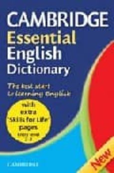 CAMBRIDGE ESSENTIAL ENGLISH DICTIONARY. SKILLS FOR LIFE Con ISBN ...