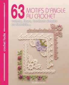 Rapidshare kindle book descargas 63 MOTIFS D ANGLE AU CROCHET : VOLANTS, FLEURS, BORDURES SIMPLES OU FANTAISIE in Spanish