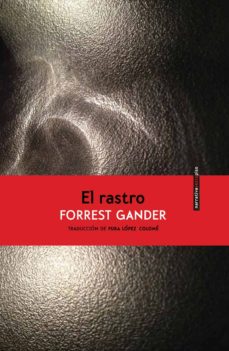 Descarga los libros EL RASTRO de FORREST GANDER 9786079436513 PDF RTF (Spanish Edition)