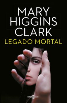 Descargar libros de internet gratis LEGADO MORTAL 9788401018213 PDF DJVU de MARY HIGGINS CLARK en español