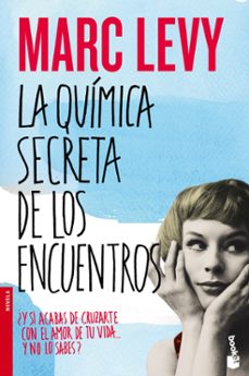Descargar gratis libros LA QUIMICA SECRETA DE LOS ENCUENTROS de MARC LEVY