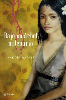 Las mejores descargas de audiolibros gratis BAJO LA SOMBRA DE UN ARBOL MILENARIO (Literatura española) de VADDEY RATNER