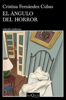 Descargar libros gratis en pdf. EL ÁNGULO DEL HORROR ePub PDF RTF 9788411075213 en español de CRISTINA FERNANDEZ CUBAS