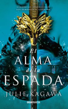 Descargar libros gratis para kindle ipad EL ALMA DE LA ESPADA 9788412056013 (Literatura española) de JULIE KAGAWA 