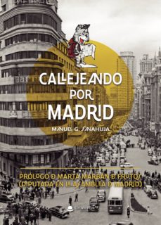 Google e libros gratis descargar CALLEJEANDO POR MADRID de MANUEL GARCÍA SANAHUJA (Spanish Edition) ePub PDB DJVU
