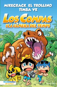 Imagen de LOS COMPAS 3: LOS COMPAS I LA CAMERA DEL TEMPS
(edición en catalán) de TIMBA VK