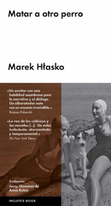 Descargando libros gratis desde google books MATAR A OTRO PERRO de MAREK HLASKO en español FB2 PDF 9788416665013